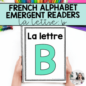 French Alphabet Readers Books for Emergent Readers: B