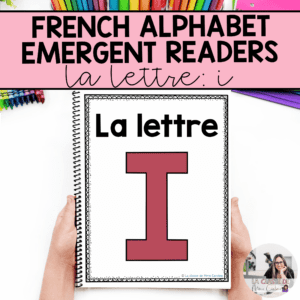 French Alphabet Readers Books for Emergent Readers: I