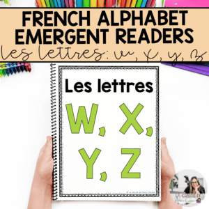 French Alphabet Readers Books for Emergent Readers: W, X, Y, Z