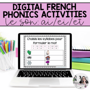 Digital French Phonics Activities (ai, ei) | French Sounds for Google Slides