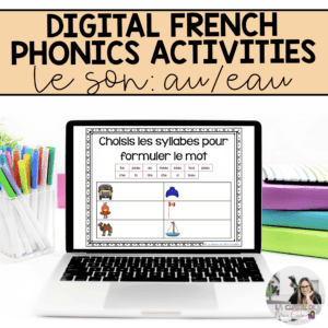 Digital French Phonics Activities (au, eau) | French Sounds for Google Slides