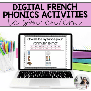 Digital French Phonics Activities (en, em) | French Sounds for Google Slides