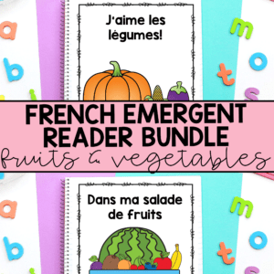 French Emergent Reader Bundle: Fruits and Vegetables With Journal Prompt