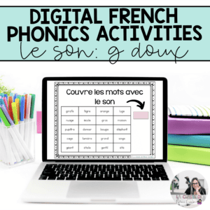 Digital French Phonics Activities (g doux) | French Sounds for Google Slides