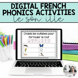 Digital French Phonics Activities (ille) | French Sounds for Google Slides
