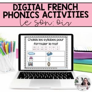 Digital French Phonics Activities (oir, oire) | French Sounds for Google Slides