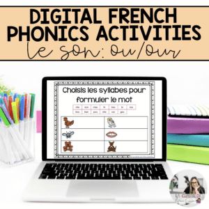 Digital French Phonics Activities (ou, our) | French Sounds for Google Slides