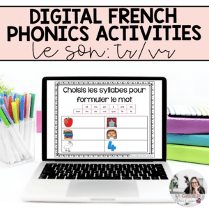 Digital French Phonics Activities (tr, vr) | French Sounds for Google Slides