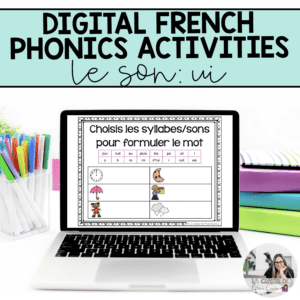 Digital French Phonics Activities (ui) | French Sounds for Google Slides