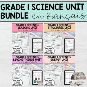 Grade 1 Science Unit Bundle in FRENCH
