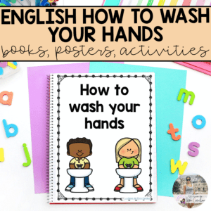 How To Wash Your Hands - Book, Posters & Activities in ENGLISH
