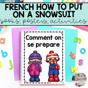 How To Put On Snowsuit - Books, Posters & Activities in FRENCH