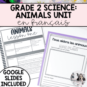 French growth and changes in animals science unit including lesson plans and assessments