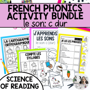 French Phonics Activities - Decoding Phonological & Phonemic Awareness: c (dur)