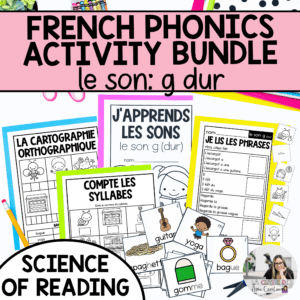 French Phonics Activities - Decoding Phonological & Phonemic Awareness: g (dur)