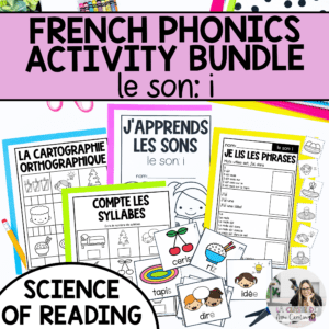 French Phonics Activities - Decoding Phonological & Phonemic Awareness: i