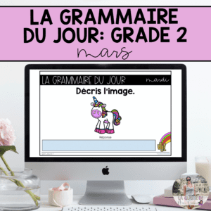 Grade 2 French Grammar Activities for Google Slides - March