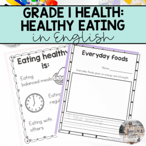 Grade 1 Healthy Eating Unit in ENGLISH