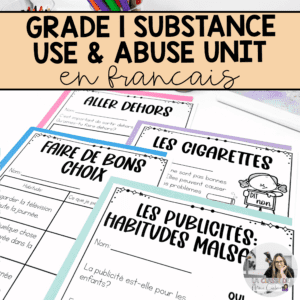 Grade 1 Substance Use, Addictions and Related Behaviours Health Unit in FRENCH