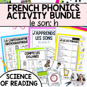 French Phonics Activities - Decoding Phonological & Phonemic Awareness: h