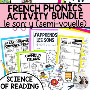 French Phonics Activities - Decoding Phonological & Phonemic Awareness: y (semi-voyelle)